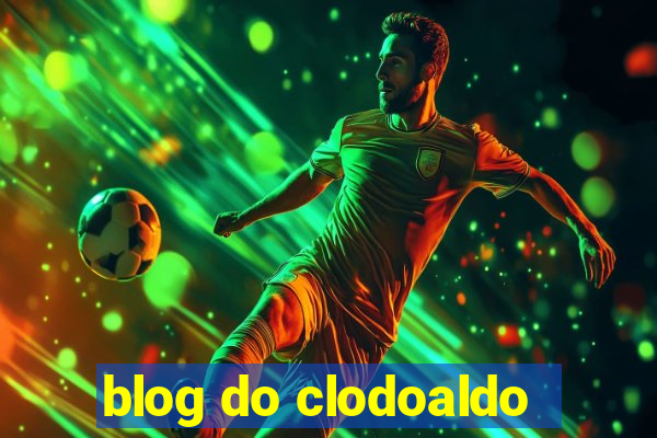 blog do clodoaldo